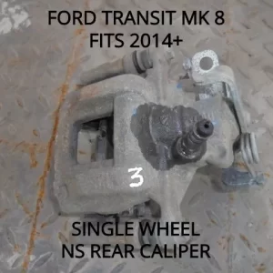 Ford Transit MK 8 Single Wheel NS Rear Brake Caliper - Fits 2014-19